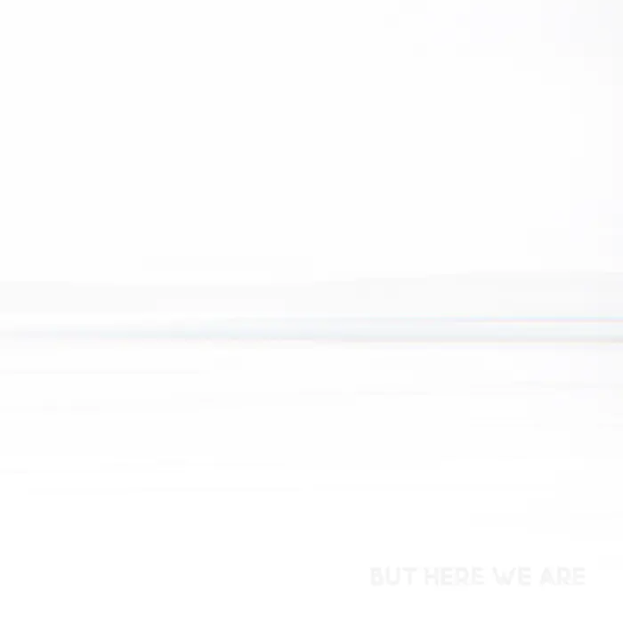Cover for But Here We Are